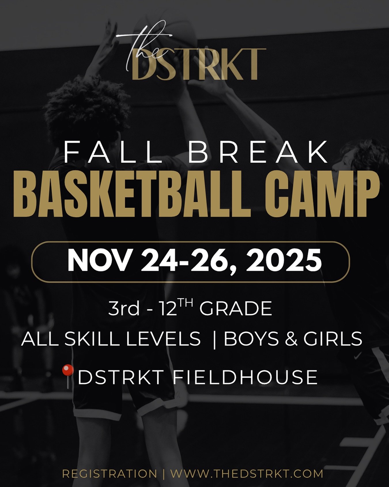 Fall Break = time to get better 🍁🏀

Join us Nov 24&ndash;26 for The DSTRKT Fall Basketball Camp &mdash; 3 days of development, competition, and teamwork for players ages 8 through high school 

📍The DSTRKT Fieldhouse
🕘 9AM&ndash;1PM
👤 8yrs old a