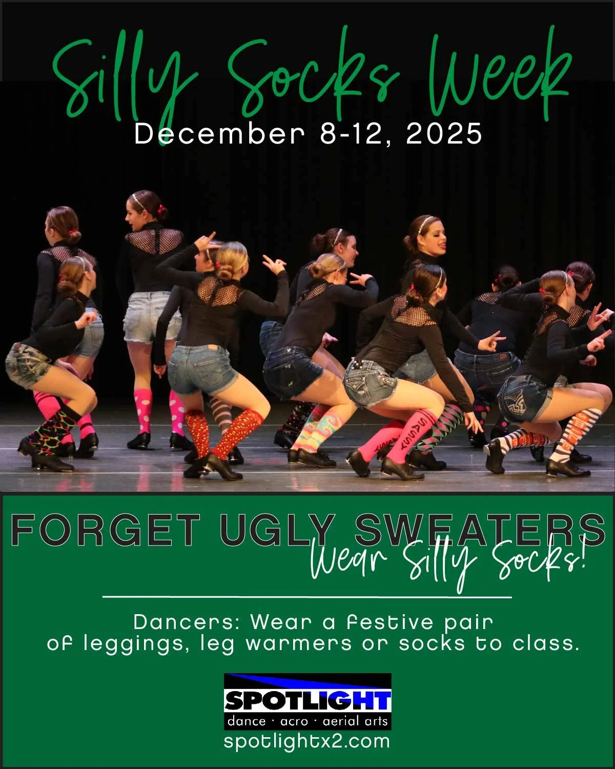 s i l l y 🧦 s o c k s 🧦 w e e k
December 8-12, 2025

Dancers: Let's get silly! Wear a crazy pair of socks to class next week. 🎄
📸 TB Photography of Creston 
#sillysocks 
#FestiveFun 
#holidayseason 
#forgetuglysweaters 
#spotlightx2