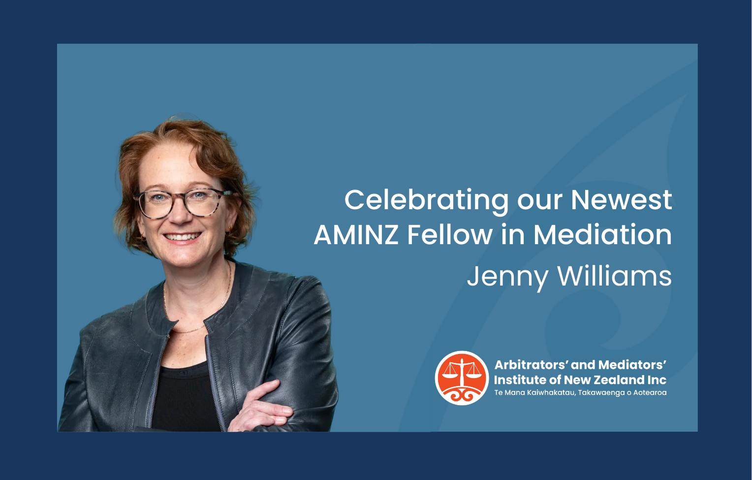 Celebrating Jenny Williams, our Newest AMINZ Fellow in Mediation&nbsp;