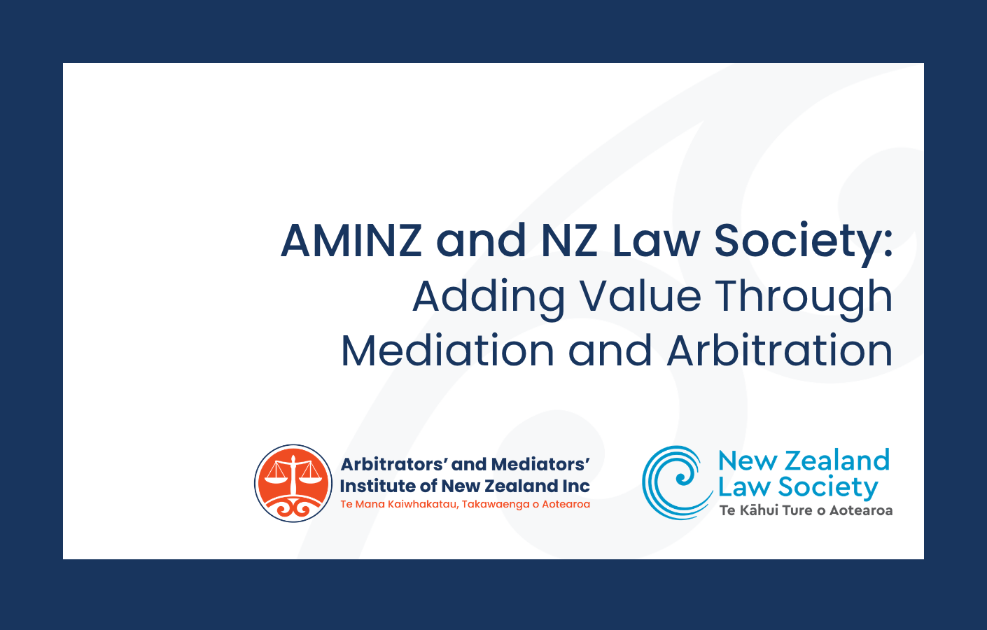 Adding Value Through Mediation and Arbitration: AMINZ Partners with New Zealand Law Society