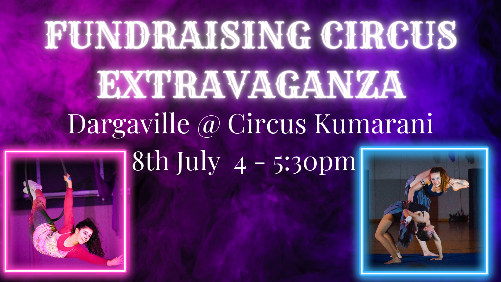 Dargaville Fundraiser Show — Circus Kumarani