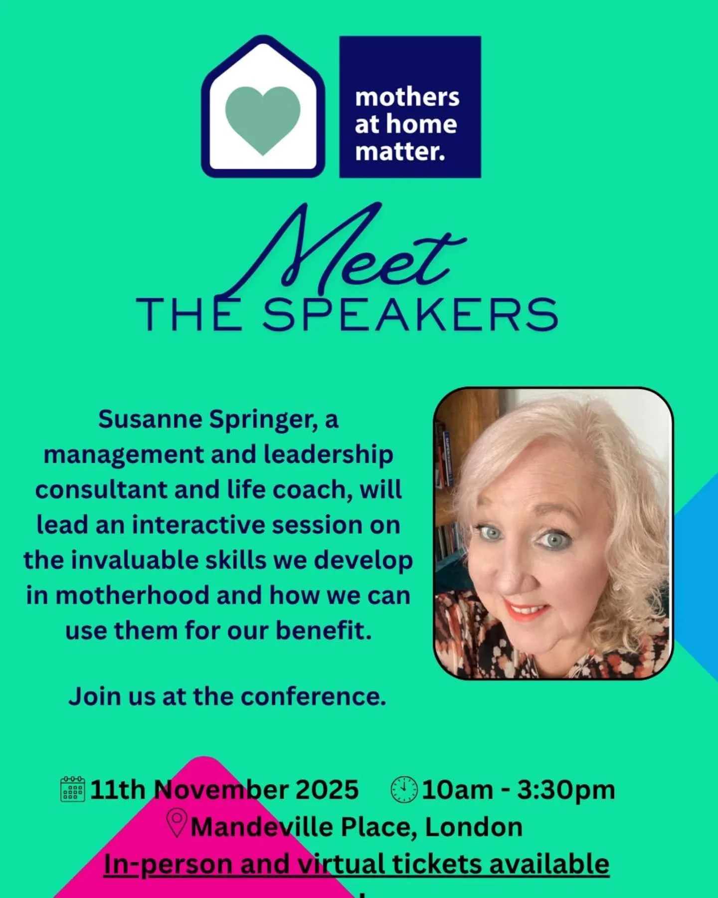 Ever wondered how to capitalise on the many skills you develop as a mother? Susanne Springer will round off the MAHM 2025 Conference with a fun and engaging interactive session exploring how these skills can be applied in everyday life, or when choos