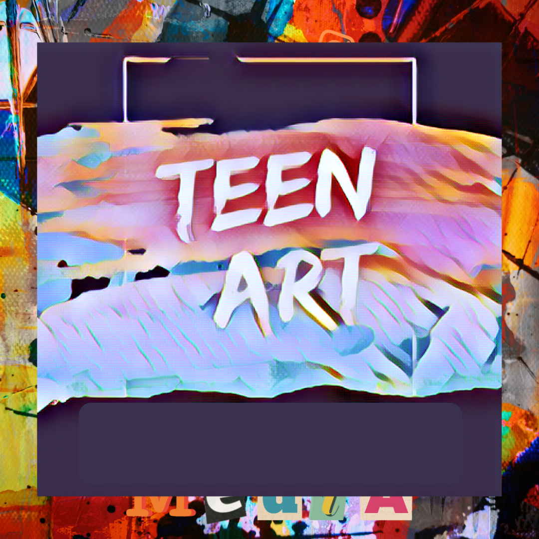 Teen Art - 24th February 2026, 3pm - 5pm