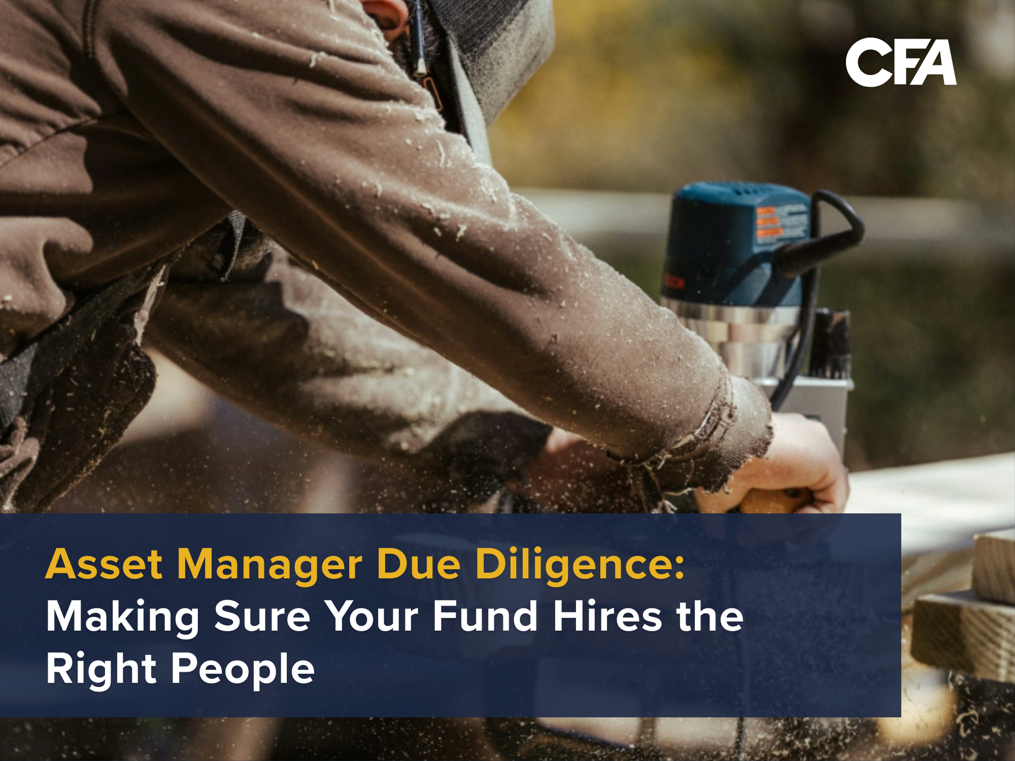 Asset Manager Due Diligence: Making Sure Your Fund Hires the Right People