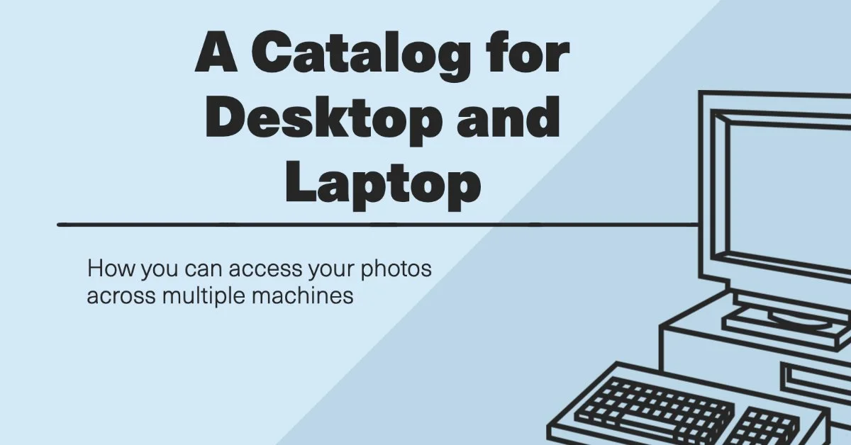 Share a Lightroom catalog between Desktop and Laptop