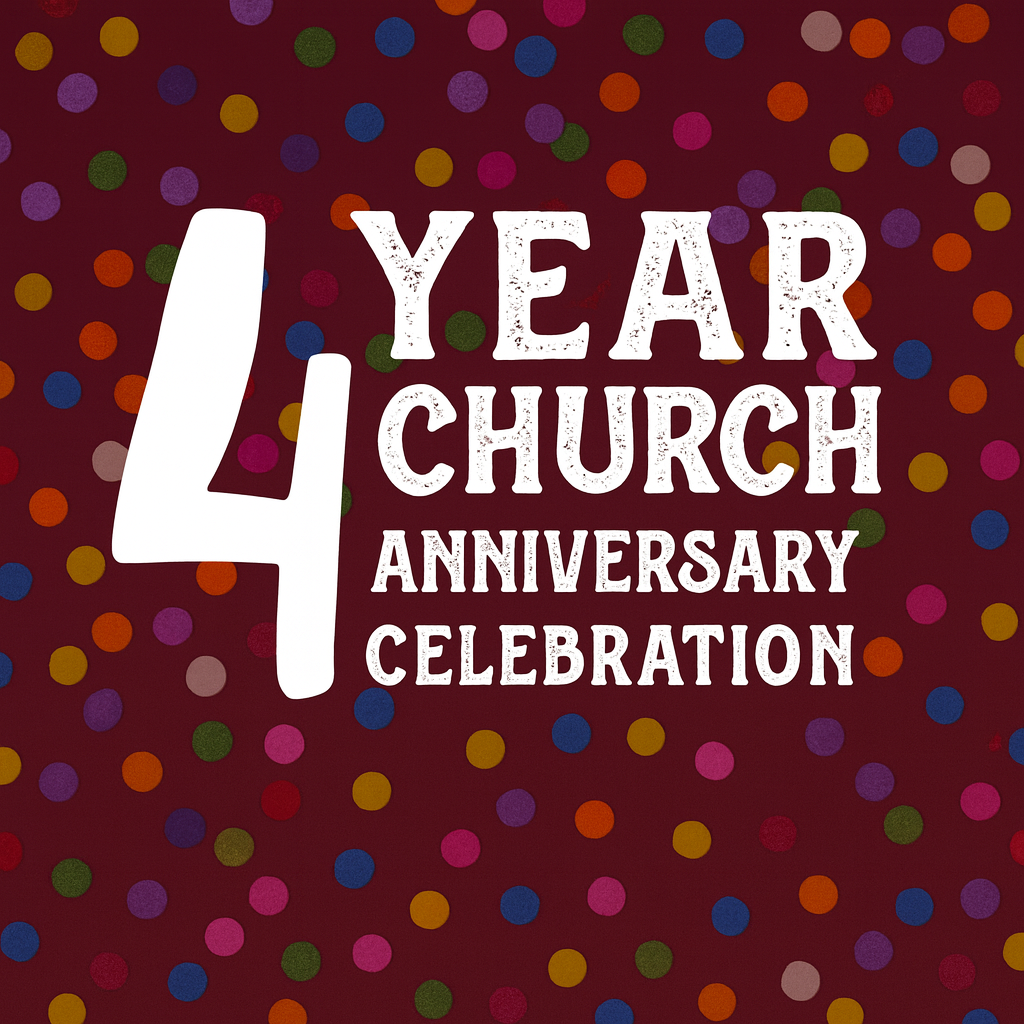 4 Year Church Anniversary
