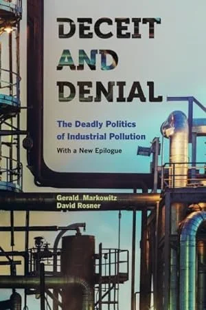 Deceit and Denial: The Deadline Politics of Industrial Pollution