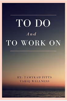To Do and To Work On — Tamykah Pitts. View on Amazon.