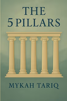 The 5 Pillars — Mykah Tariq. View on Amazon.