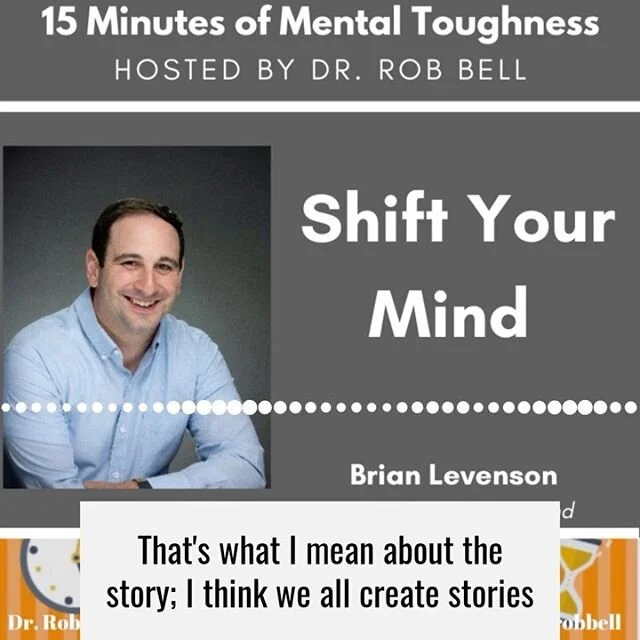 15 Minutes of Mental Toughness with Brian Levenson on Dr. Rob Bell's Podcast