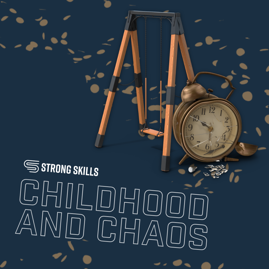 Childhood and Chaos
