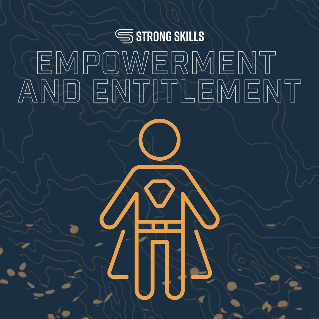 Empowerment and Entitlement