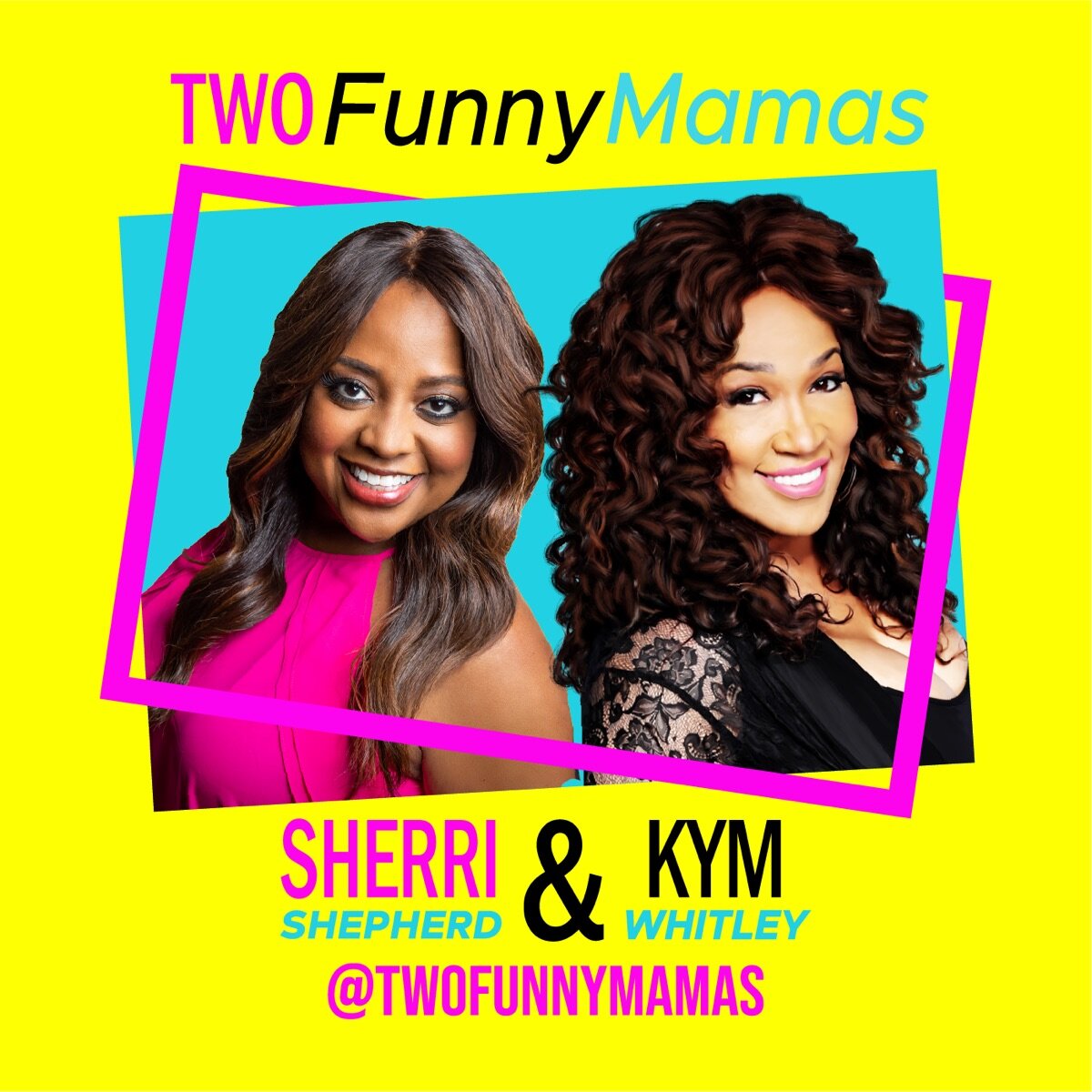 Two Funny Mamas Sherri Shepherd and Kym Whitley — Mid Coast Media