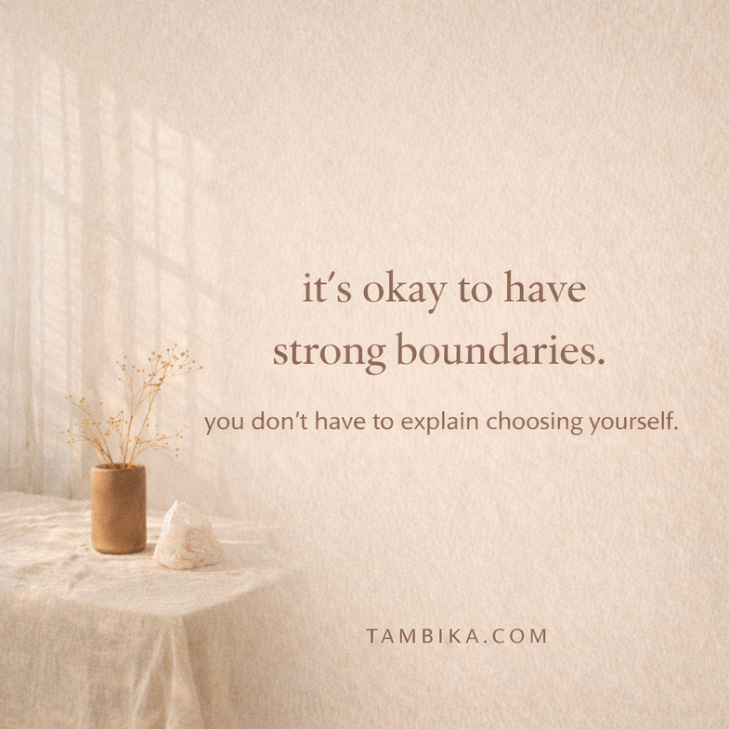 It’s Okay to Have Strong Boundaries 🌿