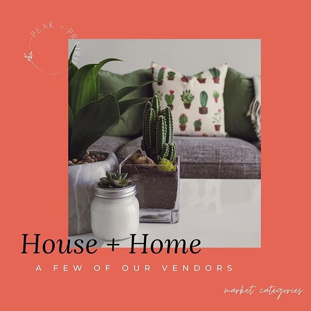 Market Category : House + Home 
There are so many spectacular vendors in our House + Home category that we will be doing another posting next week to include the names of even more vendors. We couldn&rsquo;t fit them all in one post! 
Here&rsquo;s a 