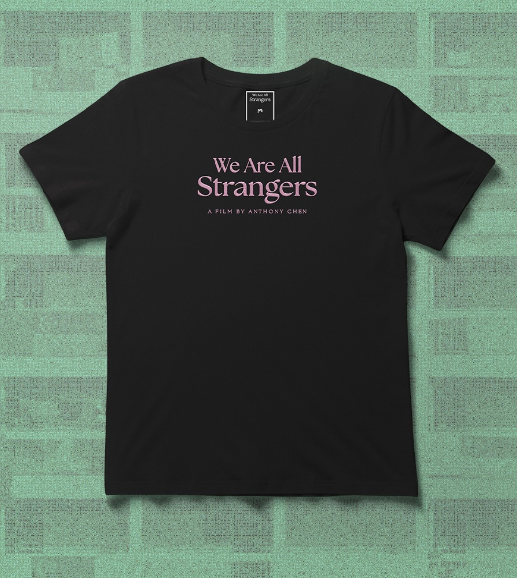 We Are All Strangers: T-shirt