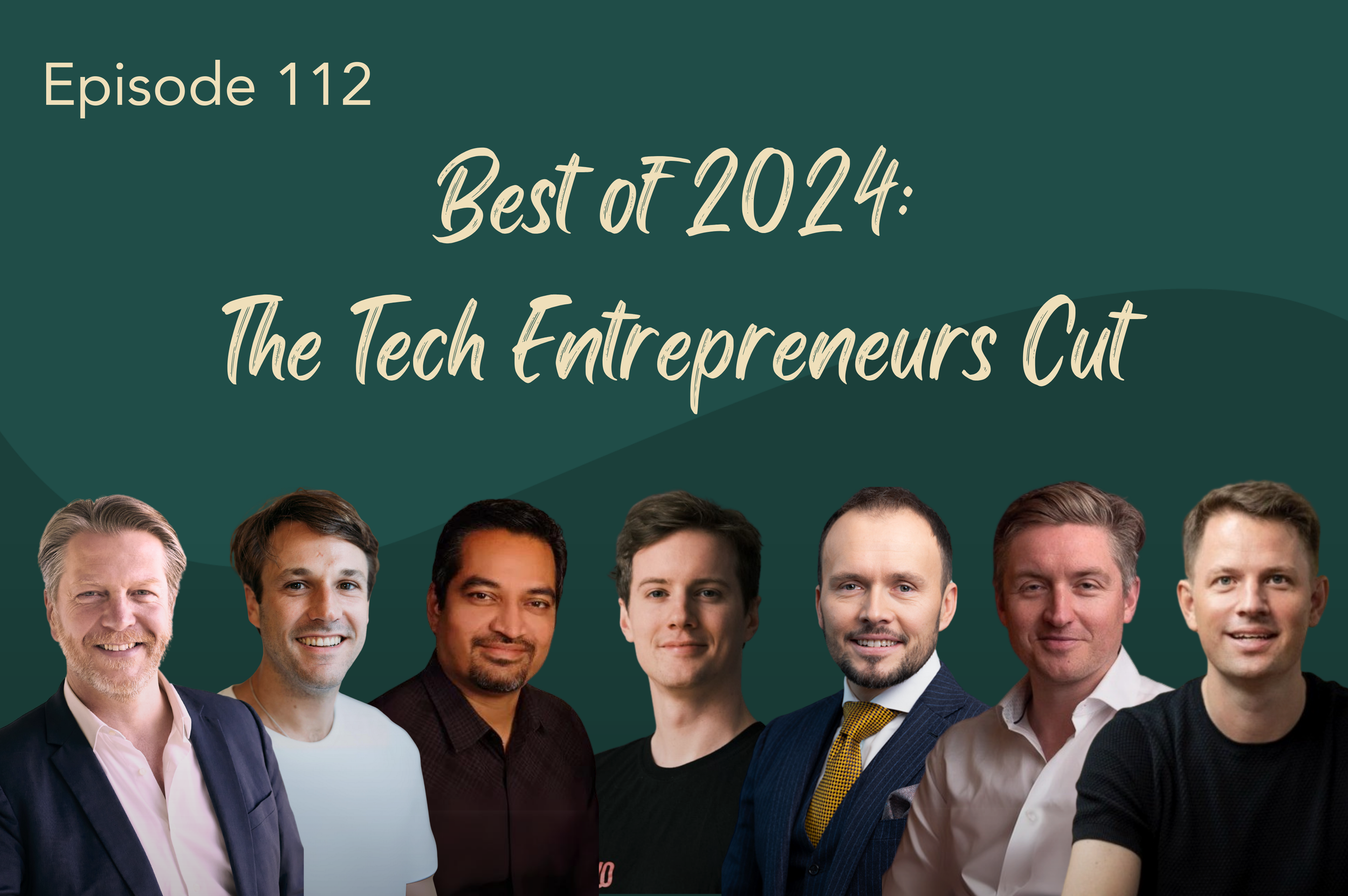 Best of 2024: The Tech Entrepreneurs Cut #112