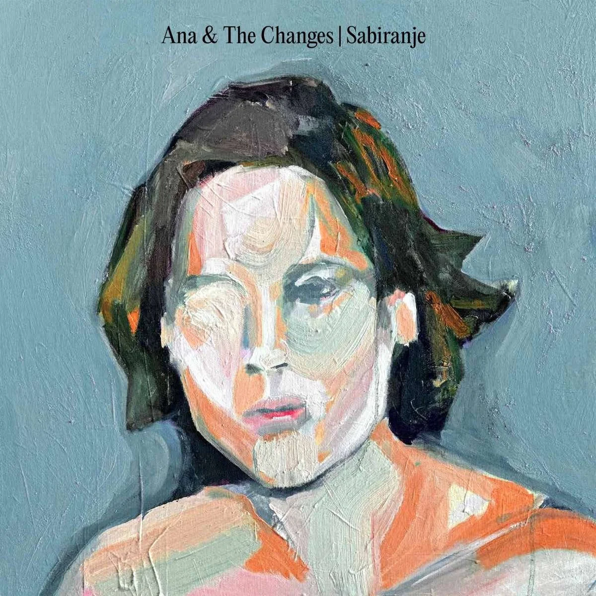 ANA & THE CHANGES - Sabiranje - LP