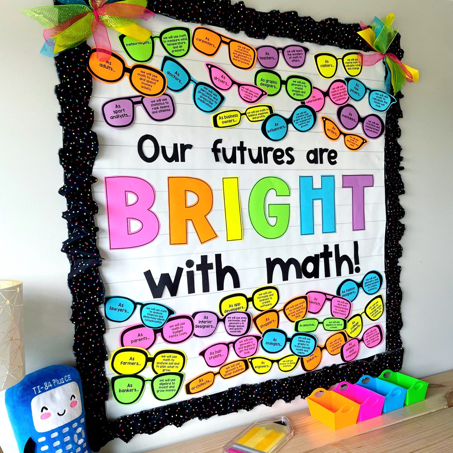 Bulletin board that says, "Our futures are bright with math!"