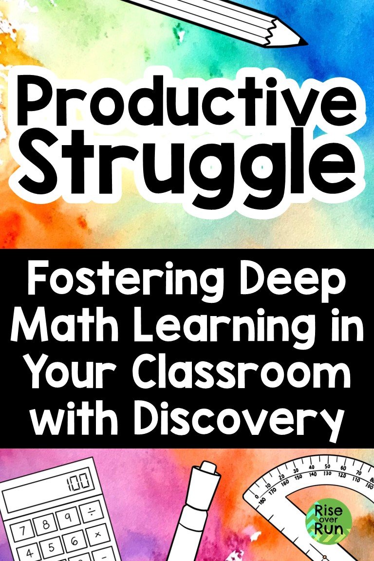 Productive Struggle: Fostering Deep Math Learning in Your Classroom with Discovery