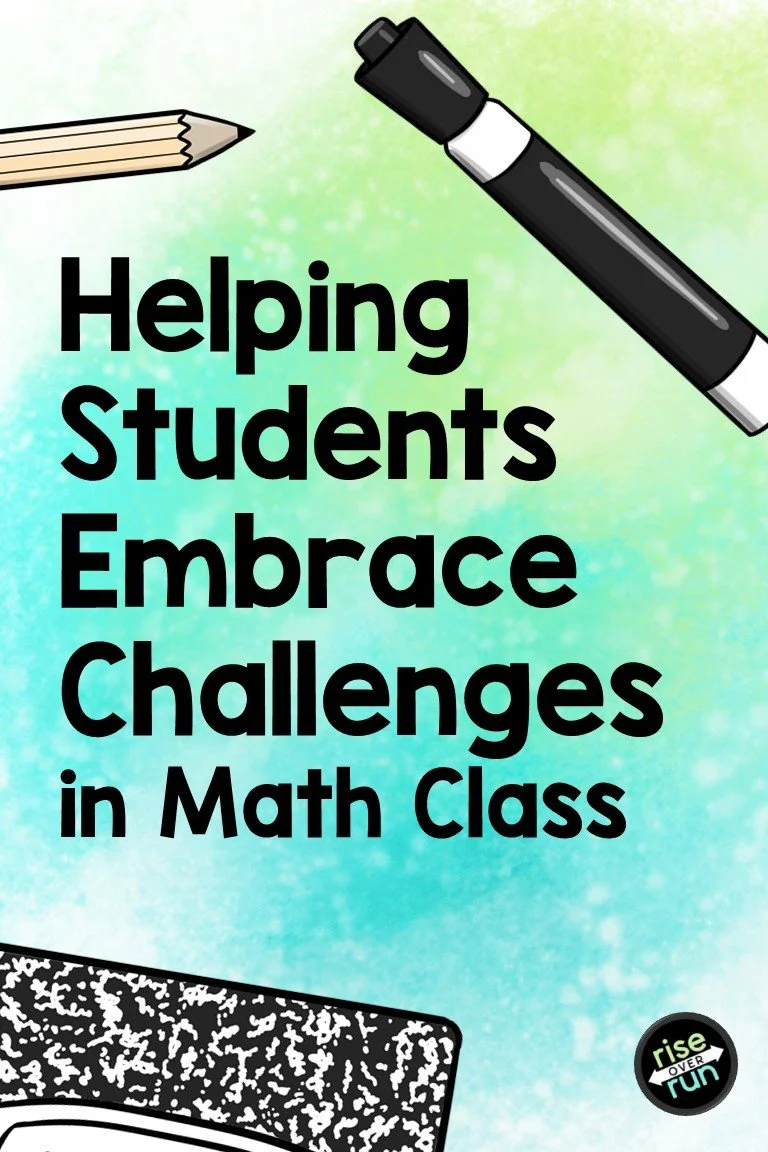 Helping Students Embrace Challenges in Math Class