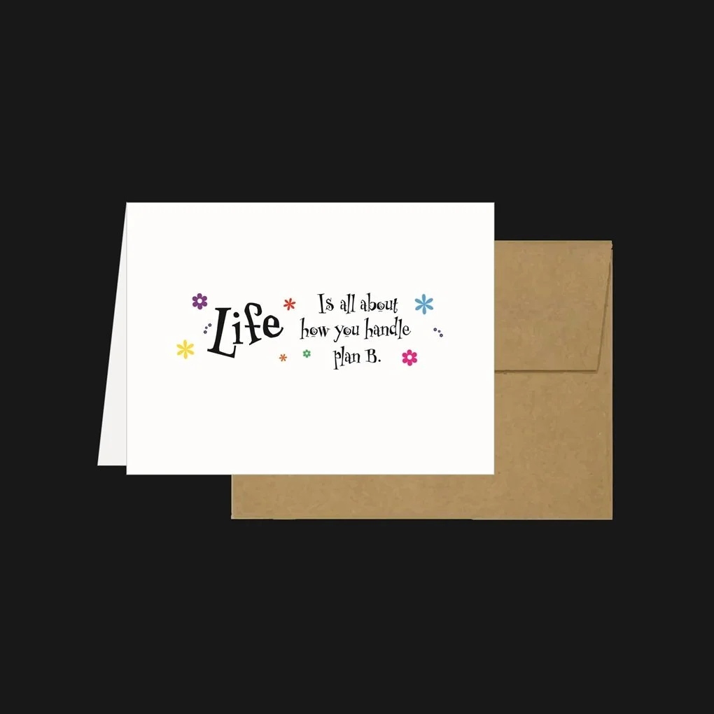 Greeting Card Life and Plan B