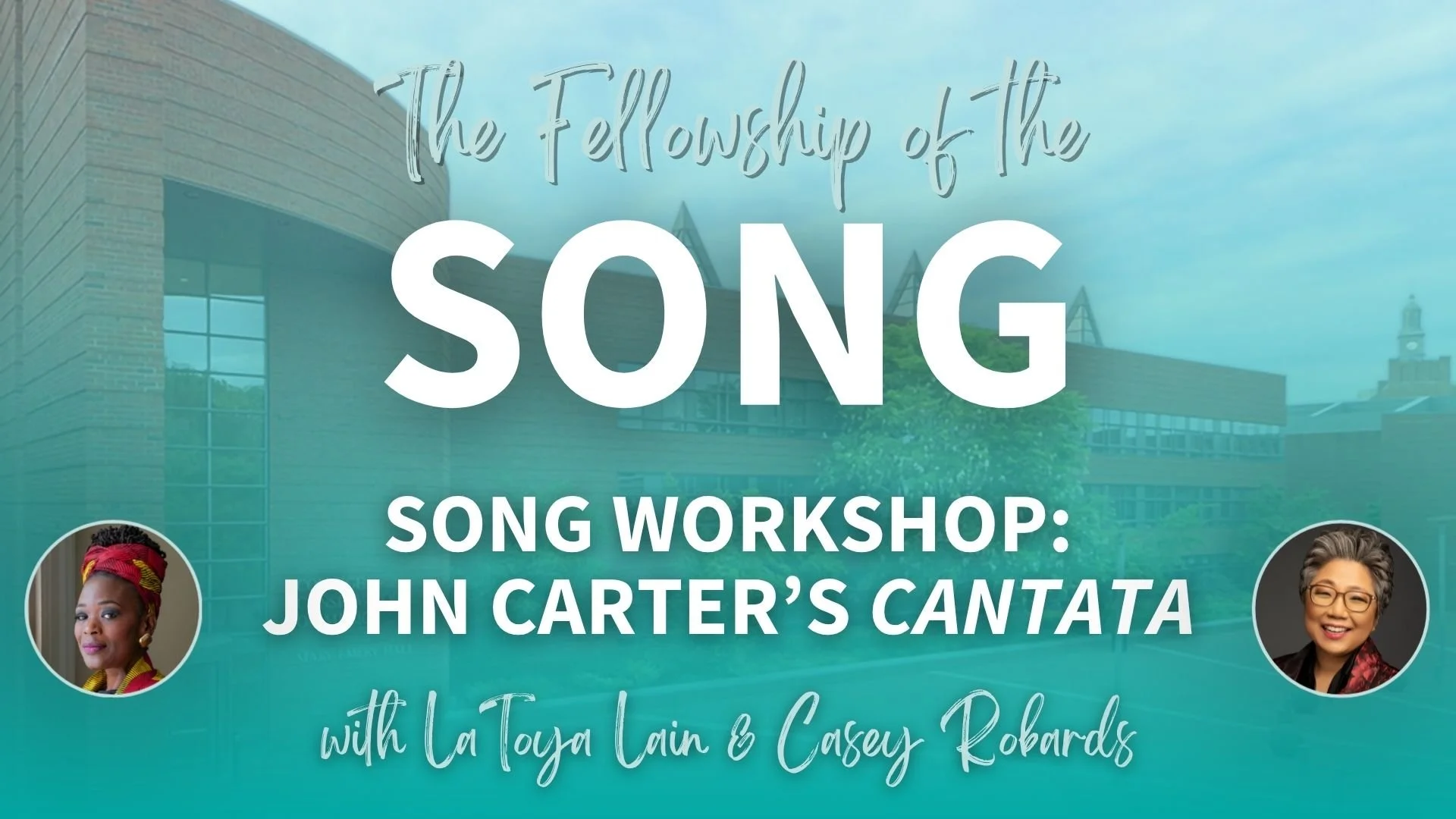 The Fellowship of the Song: John Carter’s Cantata