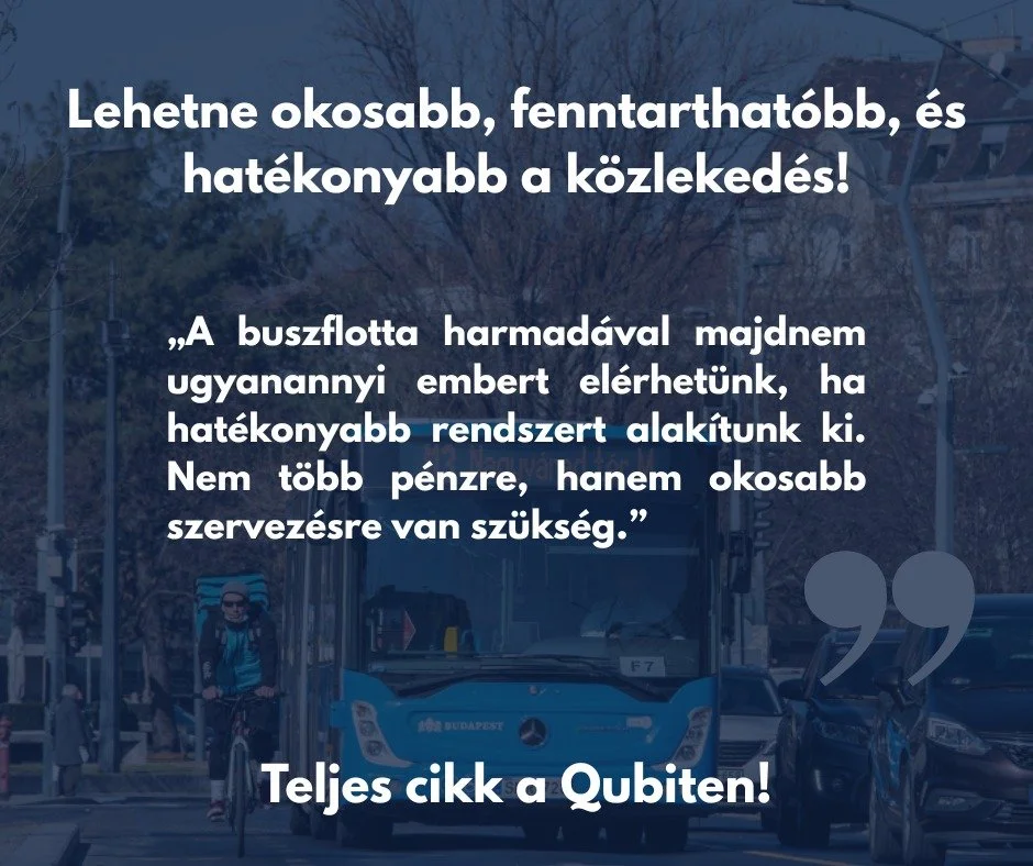 „Nem mindegy, hogy közlekedést fejlesztünk, abból a célból, hogy még többet közlekedjünk, vagy elérhetőséget fejlesztünk, hogy minél többen minél