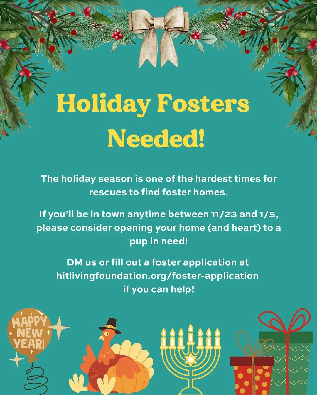 The holidays are one of the hardest times for rescues to find fosters.

Some of our pups will need foster homes to keep them safe and warm through the holiday season. If you&rsquo;re staying in town anytime between November 21st to January 5th and ca