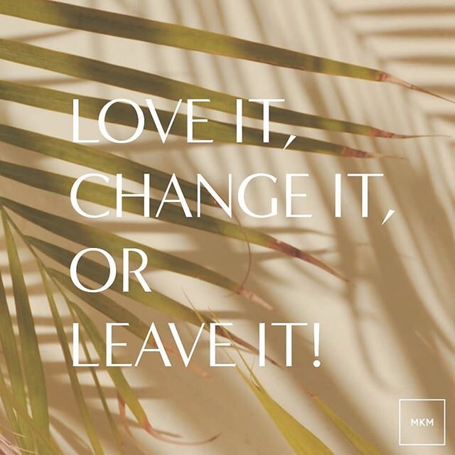 love it, change it or leave it! Sometimes it&rsquo;s hard to make the right decision! And sometimes we have no choice! What do you think? 💕#love #change #trynewthings #youhaveachoice #truthbomb #newwebsitelaunch #somethingiscoming #typography #miner