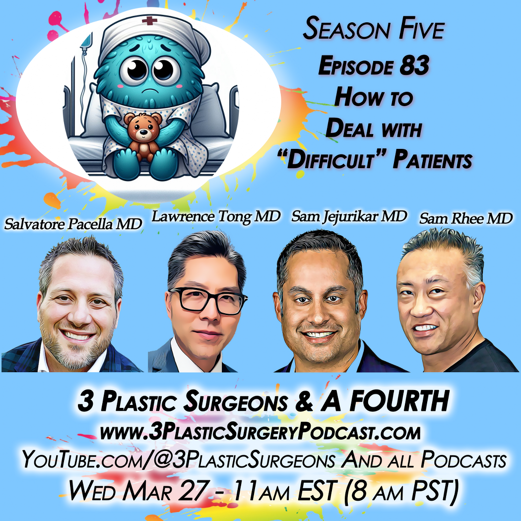 S05E83 - The 'Difficult' Patient - Effective Patient Communication in Plastic Surgery