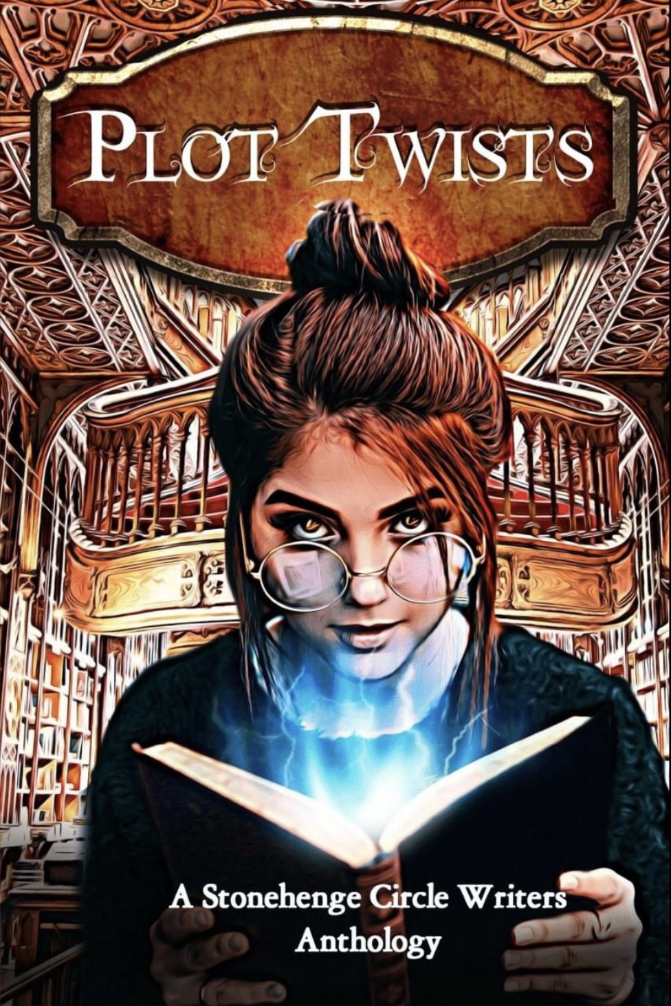The cover of Plot Twists, an anthology by stonehenge circle writers. A librarian with glasses and hair in a bit looks over the top of an open book that glows with mysterious blue magic. in the background is a beautiful multistory library.
