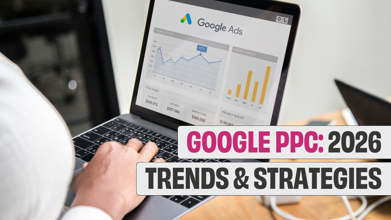 Advertising with Google PPC: 2026 trends you need to know