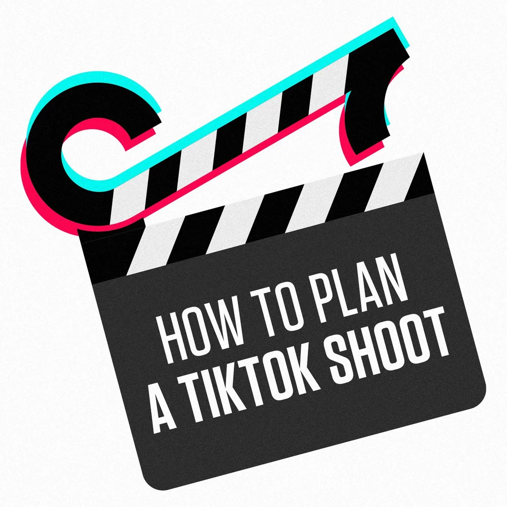 How to plan a TikTok shoot