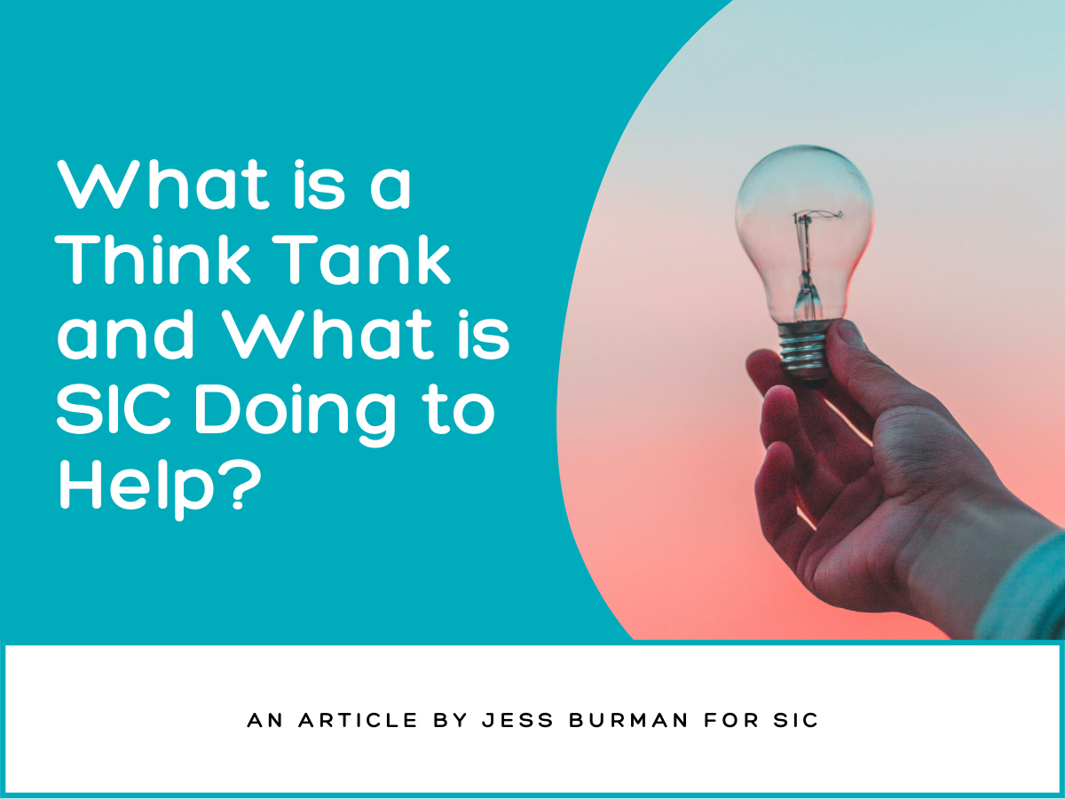 What is a Think Tank and What is SIC Doing to Help?