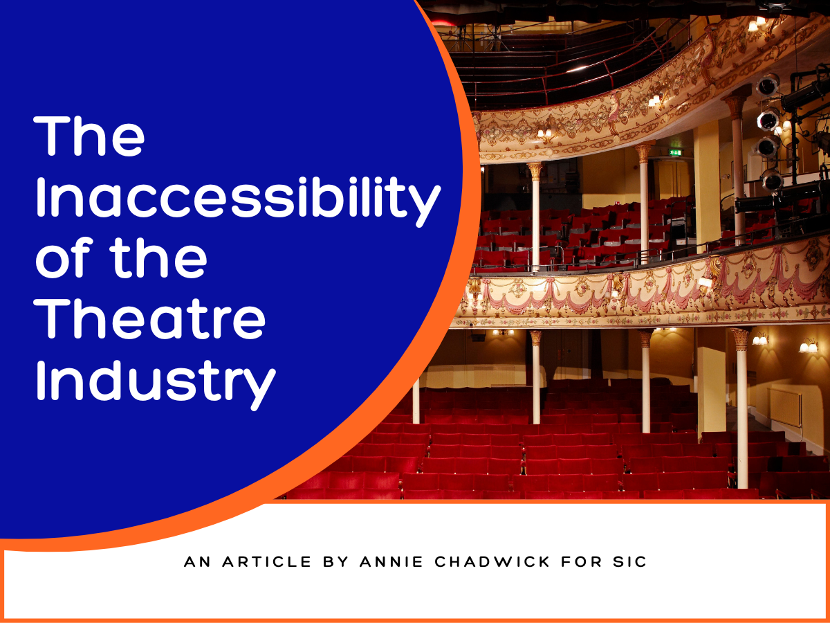The Inaccessibility of the Theatre Industry