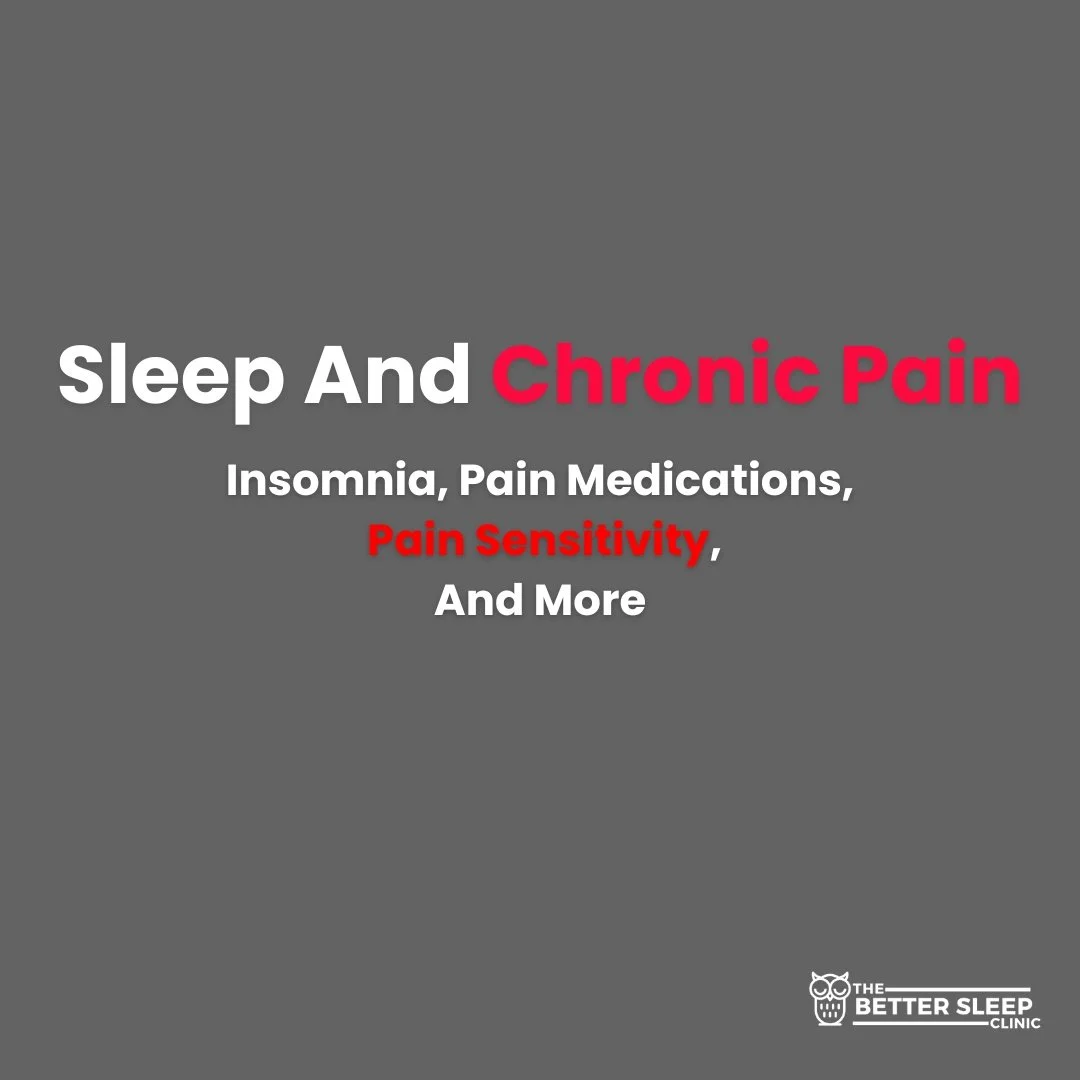 Sleep And Chronic Pain: Insomnia, Pain Medications, Pain Sensitivity And More