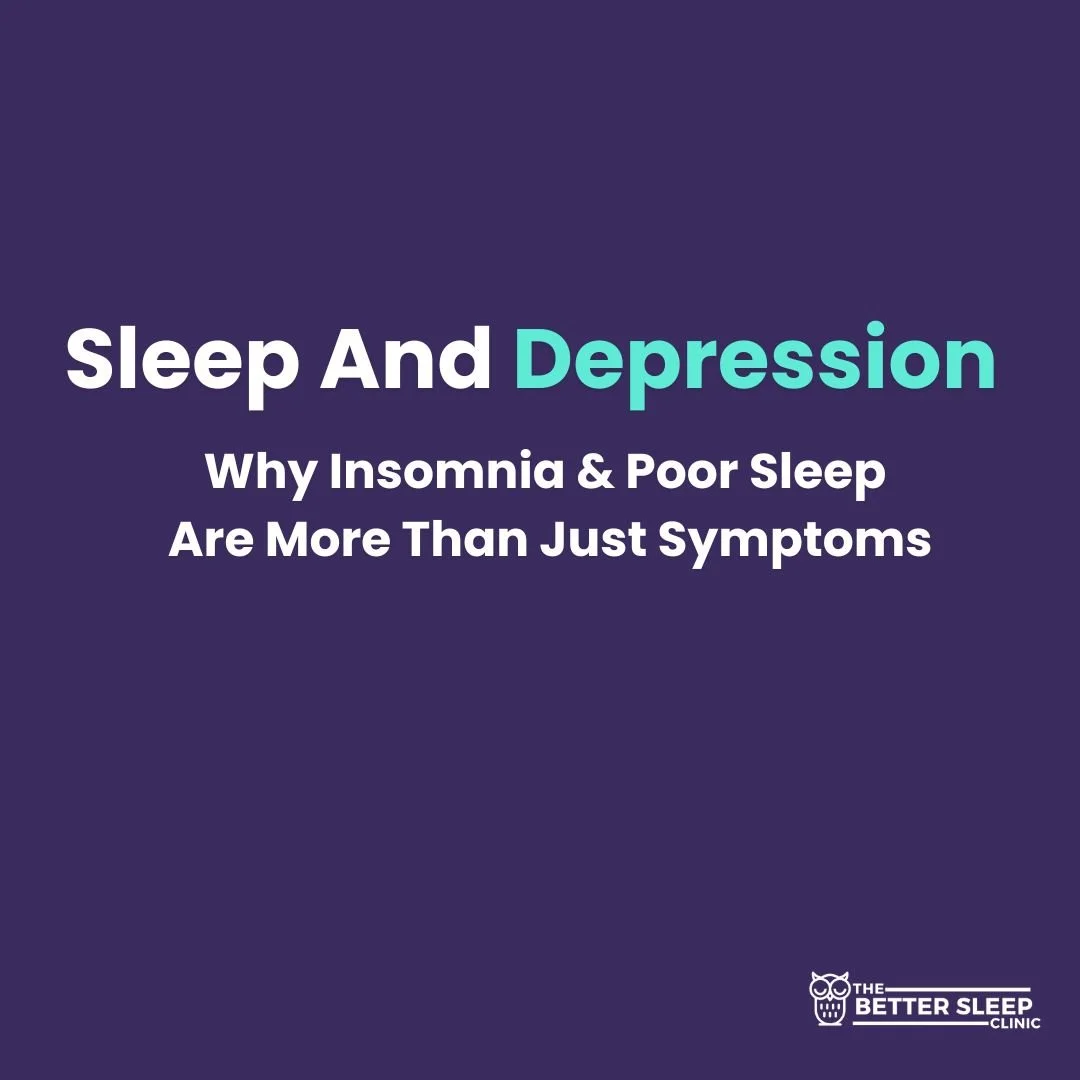 Sleep And Depression: Why Insomnia And Poor Sleep Are More Than Just Symptoms