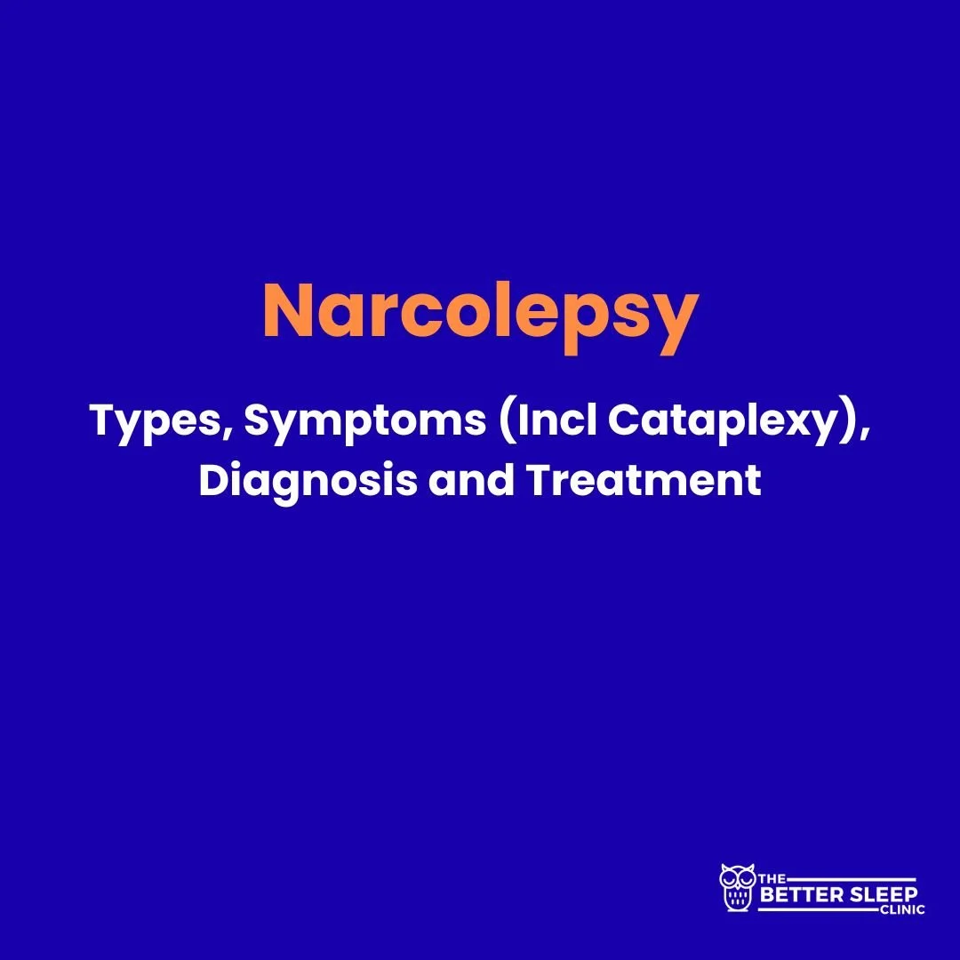 Narcolepsy — Types, Symptoms (Incl Cataplexy), Diagnosis and Treatment" with small Better Sleep Clinic logo in lower-right corner