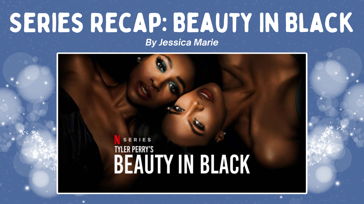 Series Recap: Beauty In Black episode artwork