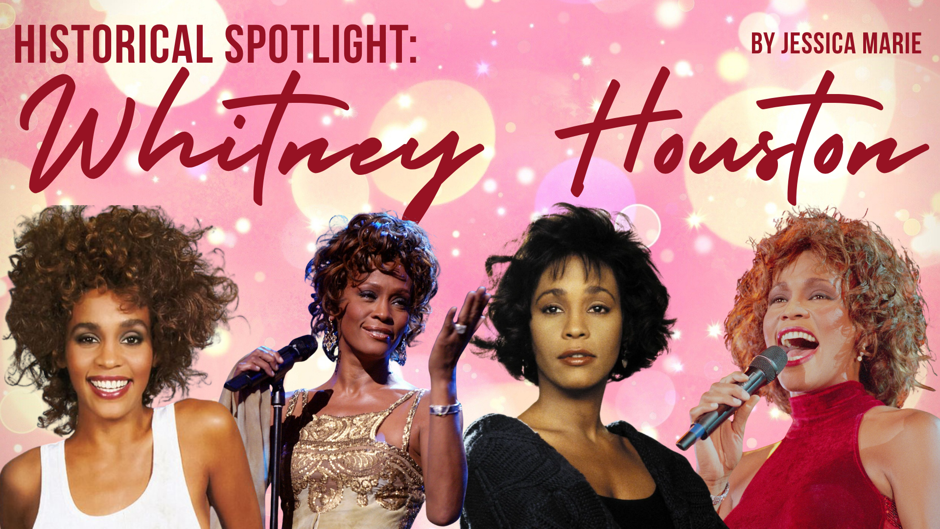 Historical Spotlight: Whitney Houston