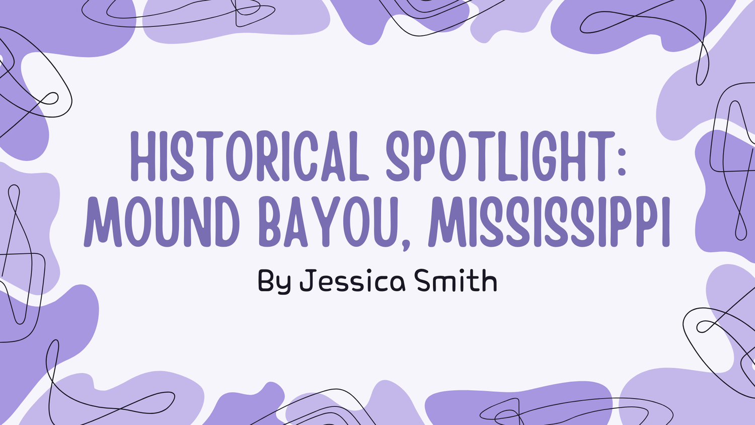 Historical Spotlight: Mound Bayou, Mississippi episode artwork
