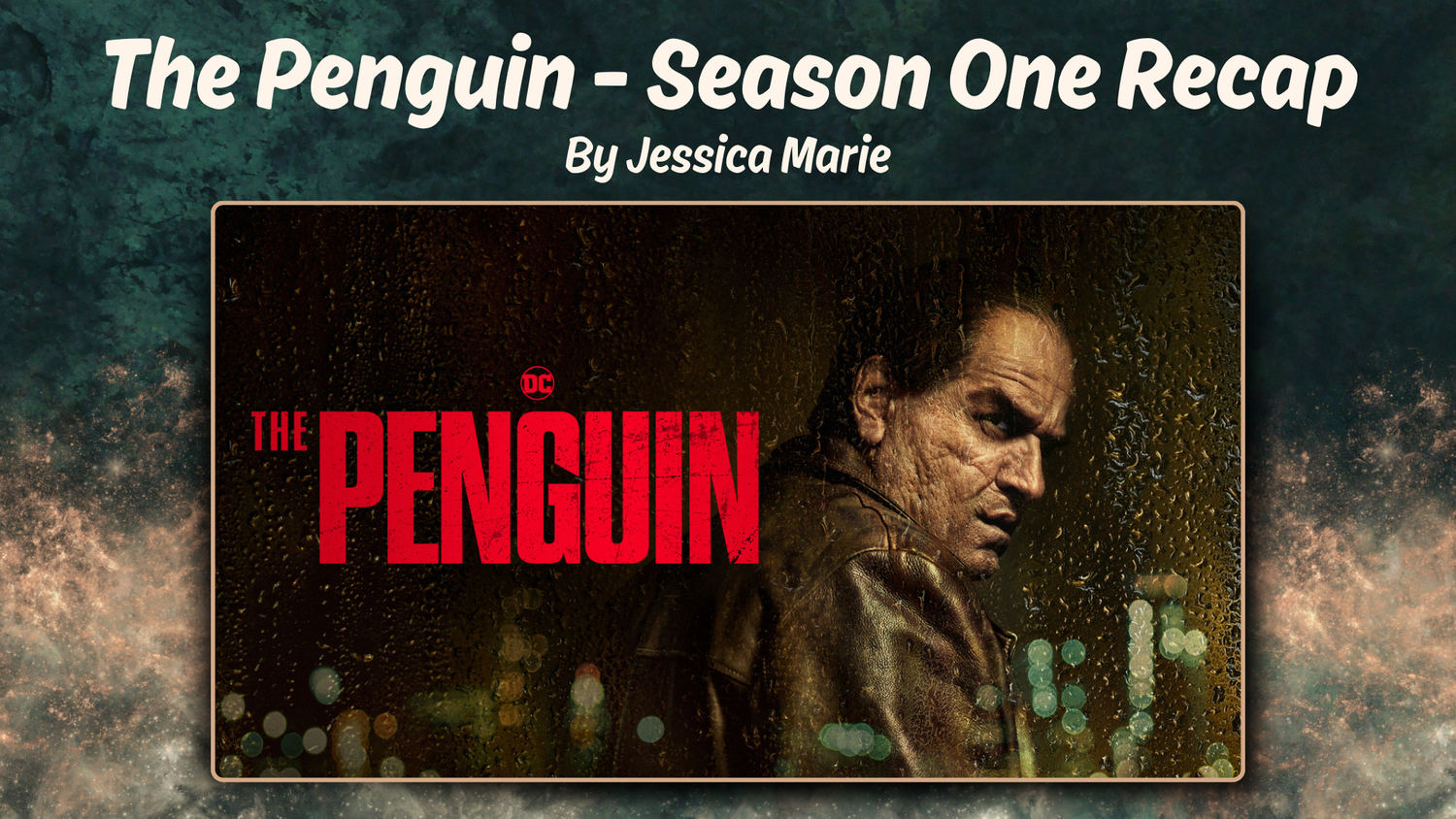 The Penguin - Season One Recap episode artwork