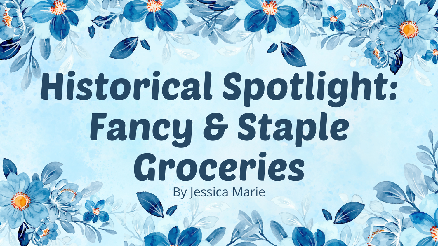 Historical Spotlight: Fancy & Staple Groceries episode artwork