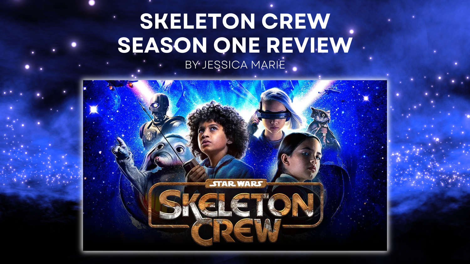Skeleton Crew | Season One Review episode artwork