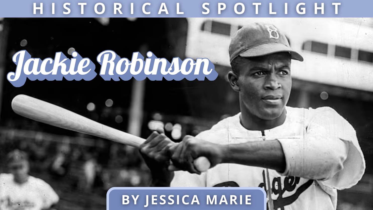 Historical Spotlight: Jackie Robinson episode artwork