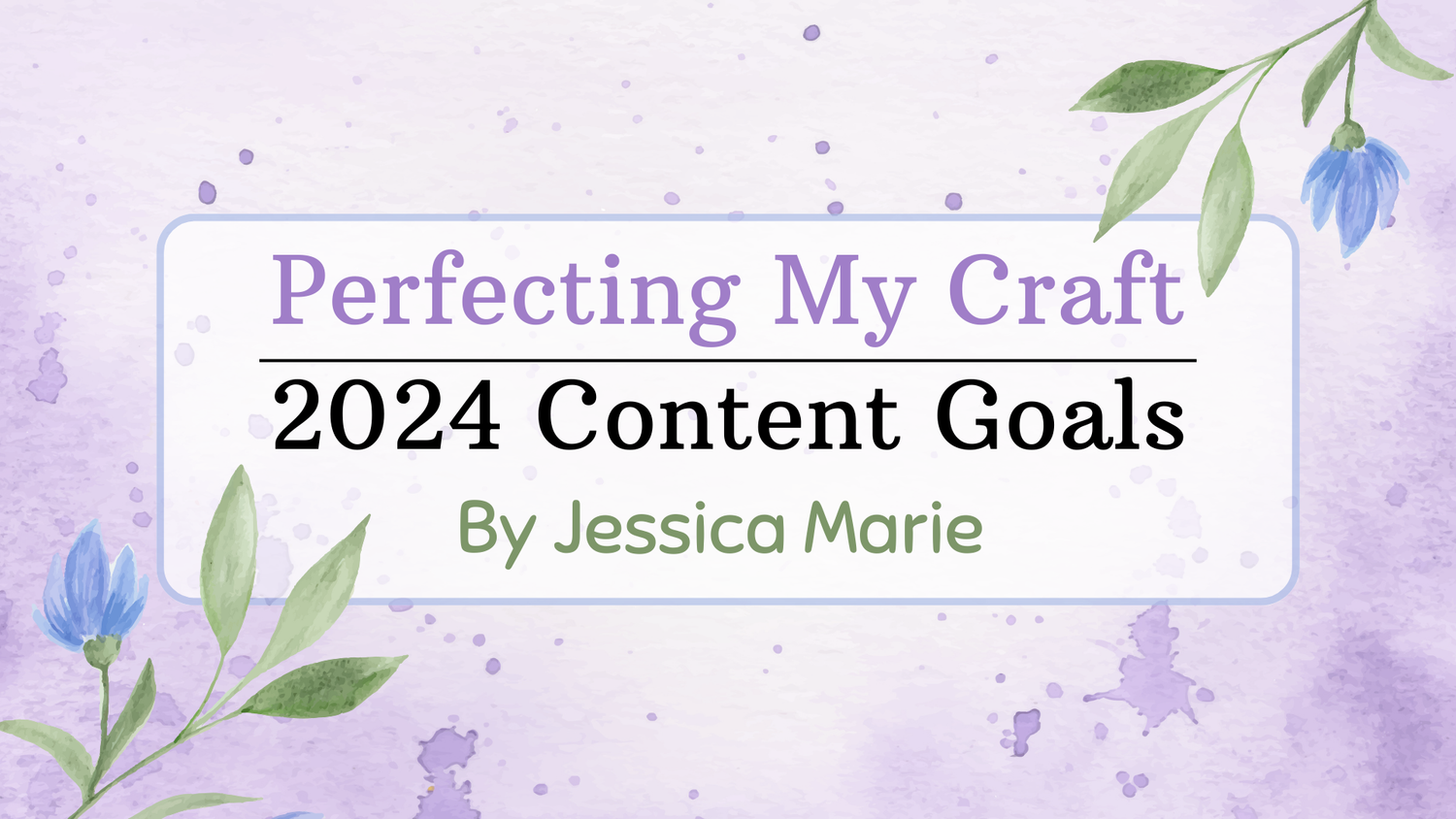 Perfecting My Craft | 2024 Content Goals episode artwork