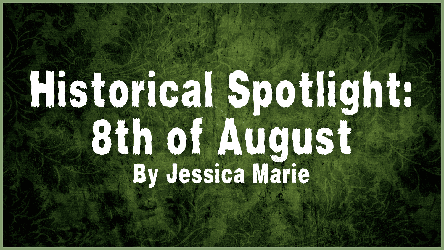 Historical Spotlight: 8th of August episode artwork