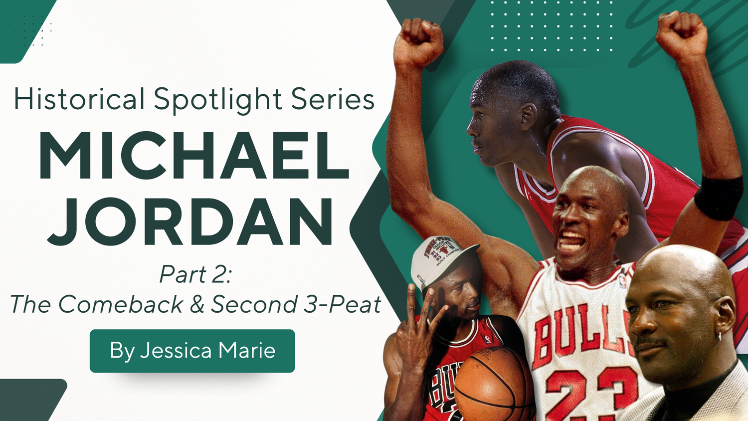 Historical Spotlight Series: Michael Jordan, Part 2 | The Comeback & Second 3-Peat episode artwork