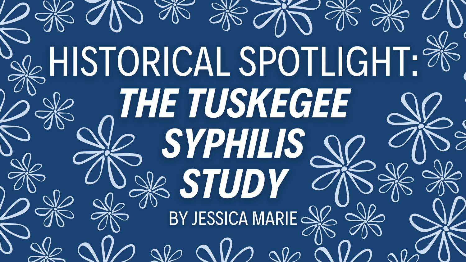Historical Spotlight: The Tuskegee Syphilis Study episode artwork